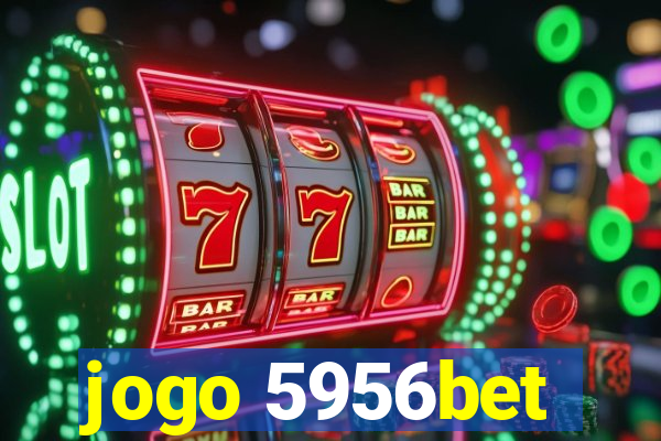 jogo 5956bet